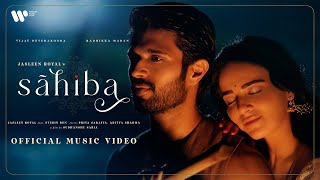 Sahiba Music Video Jasleen Royal Vijay Deverakonda Radhikka MadanStebin PriyaAditya Sudhanshu [upl. by Ranip491]