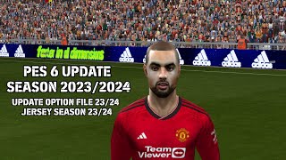 PES 6 UPDATE SEASON 20232024  PES 6 FIREBIRD PATCH  UPDATE OPTION FILE 20232024  PC [upl. by Ecyle]