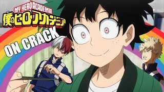 BNHA ON CRACK 2nd season special [upl. by Roer]