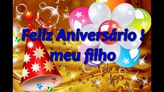 Mensagem de feliz aniversário FILHO  vídeo de parabéns  para whatsapp e facebook [upl. by Lisle]