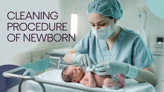 CLEANING PROCEDURE OF NEWBORN  MORNING CARE [upl. by Talmud]