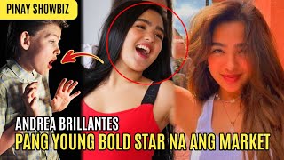 ANDREA BRILLANTES PANG YOUNG BOLD STAR NA ANG MARKET AndzTV [upl. by Yroffej]