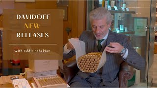 Davidoff new releases With Eddie Sahakian [upl. by Rinaldo]