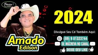 Amado Edilson  CD NOVO 2024 [upl. by Haleemak]