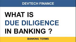 Due Diligence In Banking [upl. by Nelram663]