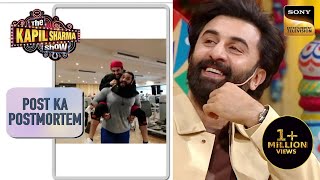 किसने बना दिया Ranbir को quot70 Kilo का Dumbbellquot The Kapil Sharma Show Season 2  Post Ka Postmortem [upl. by Leynad]