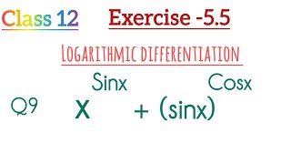 class 12  Ex55Q9 continuity and differentiability logarithmic differentiation [upl. by Iaras]