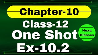 One Shot Ex 102 Class12  Chapter 10  Class 12 One Shot Ex 102 Math  Ex 102 Class12 in One Shot [upl. by Jolene]