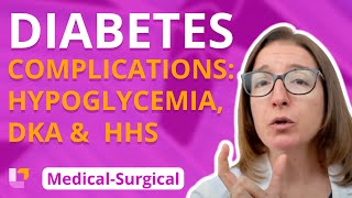 Diabetes Complications Hypoglycemia DKA HHS  MedicalSurgical Endocrine  LevelUpRN [upl. by Larry]