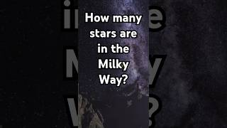 🌌 How Many Stars Are in the Milky Way ⭐ FunFactAnnouncer [upl. by Ethbun248]