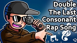 Double the Last Consonant Spelling Rule Song [upl. by Riccardo66]