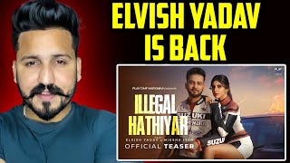 Elvish Yadav  Illegal Hathiyar Teaser Reaction  Renuka Panwar  Miesha Iyer Muzik Amy Ravish [upl. by Sirtaeb]