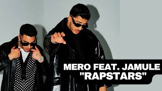 MERO feat Jamule  quotRapstarsquot prod by JuhDee amp Young Mesh Official Video [upl. by Gerger]