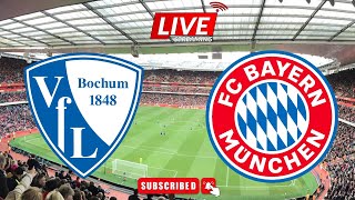 VfL Bochum 1848 gegen FC Bayern München live in der deutschen Bundesliga [upl. by Luciana]