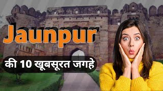 Jaunpur Top 10 Tourist Places I जौनपुर की 10 सबसे खूबसूरत जगह  Uttar Pradeah [upl. by Jemina]