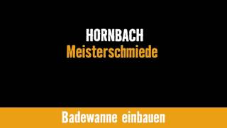 HORNBACH Meisterschmiede  Badewanne einbauen [upl. by Nels]