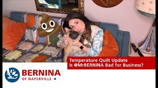 Temperature Quilt Update Is mrbernina bad for business [upl. by Ujawernalo]