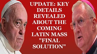 UPDATE KEY DETAILS REVEALED ABOUT THE COMING LATIN MASS BAN [upl. by Ingham]