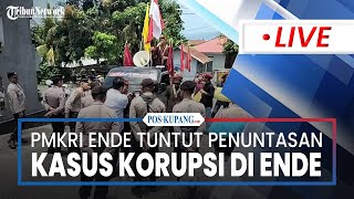 🔴LIVE Demo Aktivis PMKRI Ende Tuntut Penuntasan Kasus Korupsi di Kabupaten Ende [upl. by Leak]