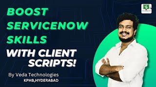 ServiceNow Client Scripts  Client Script Types in ServiceNow  by Veda Technologies KPHB Hyderabad [upl. by Anitniuq]