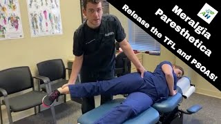 Meralgia Paresthetica Soft Tissue Release  TFL and Psoas Chiropractic Treatment [upl. by Esra]