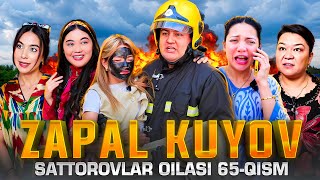 ZAPAL KUYOV  SATTOROVLAR OILASI 65QISM [upl. by Ahsiekel]