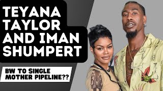 Teyana Taylor And Iman Shumpert BW To Single Mother Pipeline [upl. by Irotal]