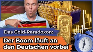 Das GoldParadoxon Immer mehr Deutsche meiden Gold [upl. by Ocsisnarf959]