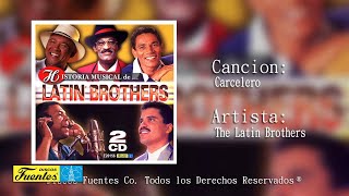 Carcelero  The Latin Brothers  Discos Fuentes [upl. by Ardeen]