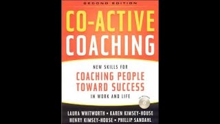 CoActive Coaching by Laura Whitworth Karen KimseyHouse Henry KimseyHouse and Phil Sandahl [upl. by Porush]