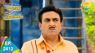 Taarak Mehta Ka Ooltah Chashmah  Episode 2413  Full Episode [upl. by Virgina]