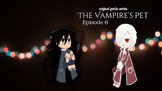 The Vampires Pet 🦇🖤🩸 Original Gacha Club Series   Episode 6 [upl. by Sessler678]