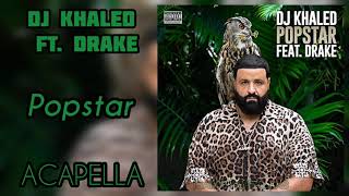 DJ Khaled ft Drake  POPSTAR Acapella  163 BPM Download Link [upl. by Dara]