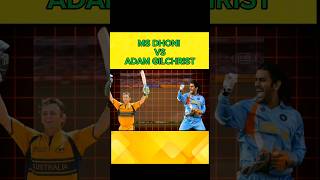 MS DHONI VS ADAM GILCHRIST cricket shorts msdhoni adamgilchrist [upl. by Hsaka905]