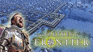 Tier 3 Farthest Frontier SAFEHOLD EP5 [upl. by Asyla]