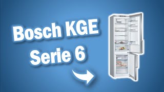 Bosch KGE398IBP Serie 6  KÜHLGEFRIERKOMBINATION  LOHNT SICH DER KAUF [upl. by Ric]