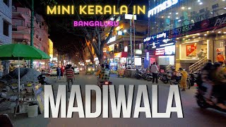 Mini kerala In Bangalore  ബാംഗ്ലൂരിലെ മിനി കേരളം  Madiwala [upl. by Malarkey]