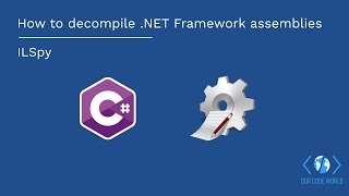 How to decompile read source code of NET Framework assemblies using ILSpy [upl. by Alag]