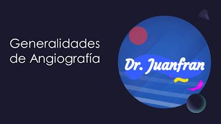 Generalidades de Angiografía [upl. by Arze]