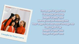 BOYS WORLD  Caught In Your Love Lyrics [upl. by Oirrad378]