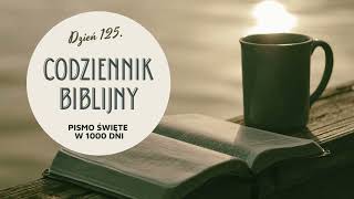 Codziennik Biblijny  dzień 125 Pismo Święte w 1000 dni [upl. by Bogosian558]