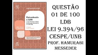 QUESTÃO 01 LDB LEI 939496 CESPEUNB  PROF HAMURABI MESSEDER [upl. by Giverin]