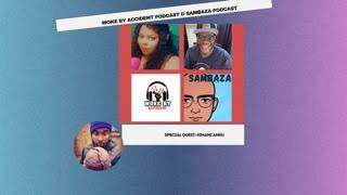 Woke By Accident amp Sambaza Podcast S 6 E 180 Urban Gardening Can Save Your Life Guest Kimani [upl. by Tirrell]