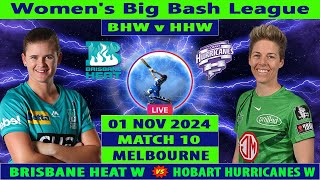 Brisbane Heat Women vs Hobart Hurricanes Women  BHW vs HHW  Womens Big Bash League 2024 Live [upl. by Akkinahs421]