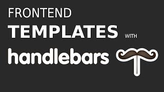 Frontend Templates With Handlebarsjs [upl. by Serafina]