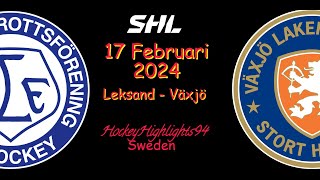 LEKSAND VS VÄXJÖ  17 FEBRUARI 2024  HIGHLIGHTS  SHL [upl. by Ial]