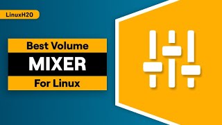 Best volume mixers for Linux sortof [upl. by Villada]