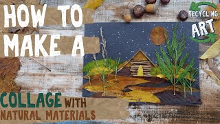 How to make a collage with natural materials  Recycling artwork  Collage art [upl. by Fredela]