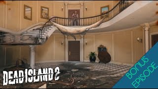 Dead Island 2  BONUS EPISODE [upl. by Tye724]