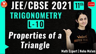 Trigonometry L10  Properties of a Triangle  Class 11  JEE Maths  JEE 2021  Vedantu [upl. by Osmen]